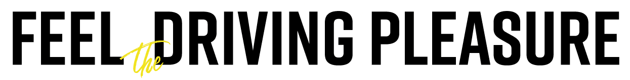 feel the driving pleasure